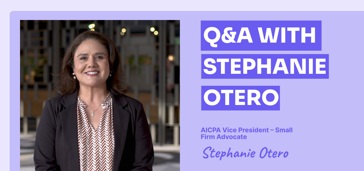 Q&A with Stephanie Otero, CPA, AICPA Vice President – Small Firm Advocate