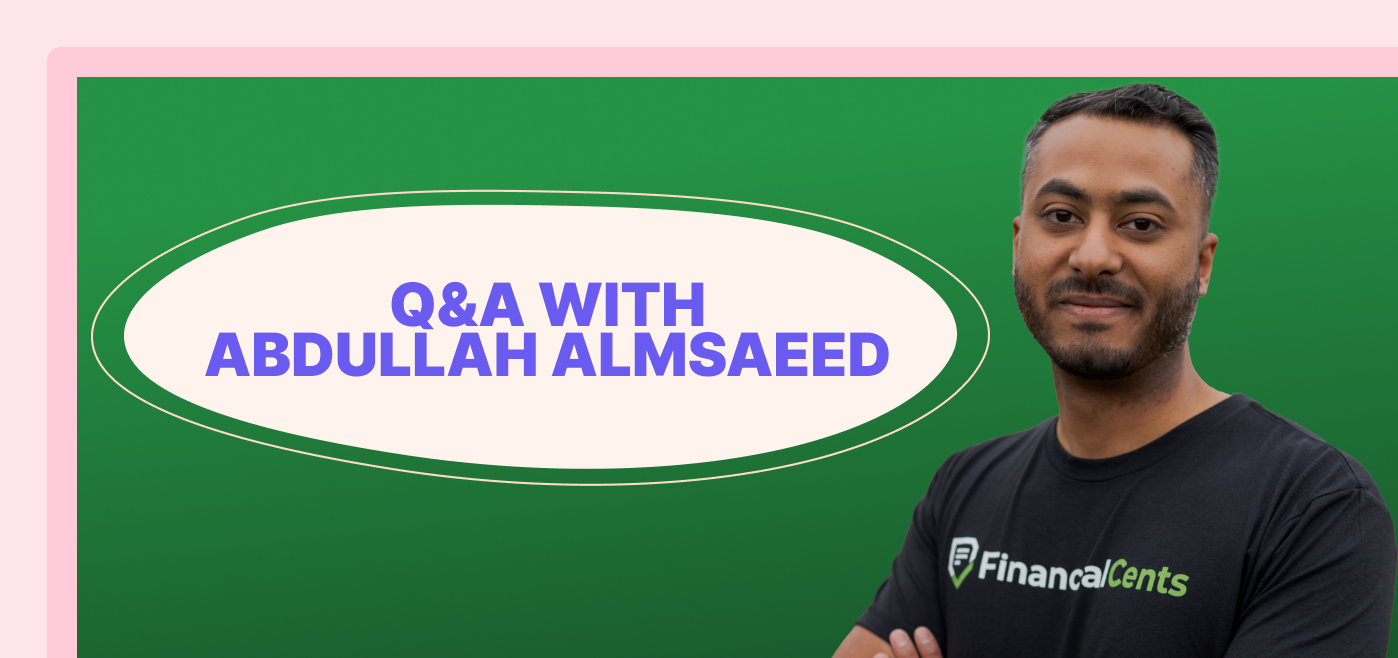 Q&A with Abdullah Almsaeed, Co-founder & CTO of Financial Cents
