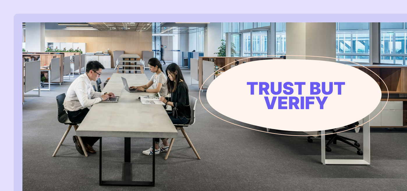 Trust but verify